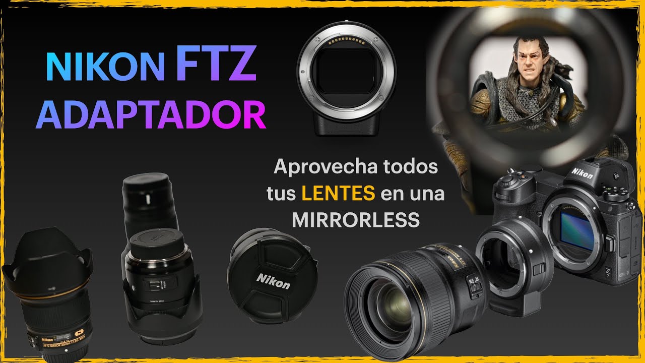 🔎 Descubre el Nikon FTZ 📸 ADAPTADOR para LENTES » cómo usarlo? [Serie fotografía #005]