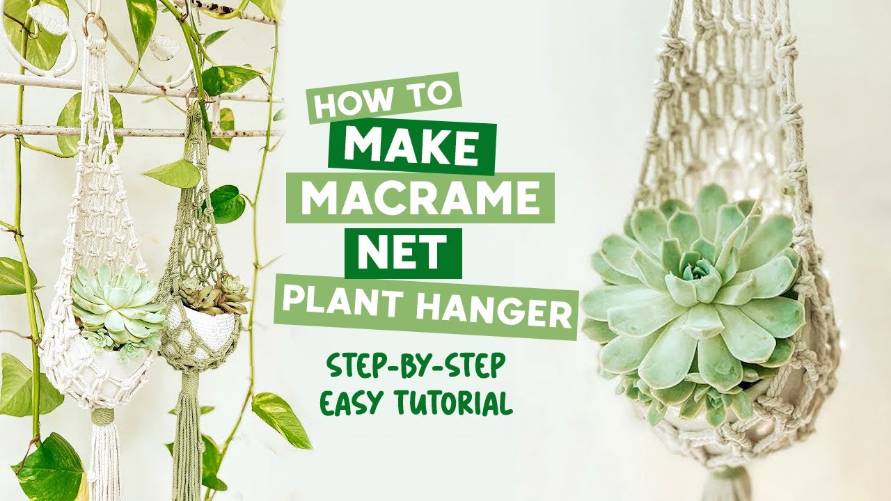 HOW TO MAKE MACRAME NET PLANT HANGER