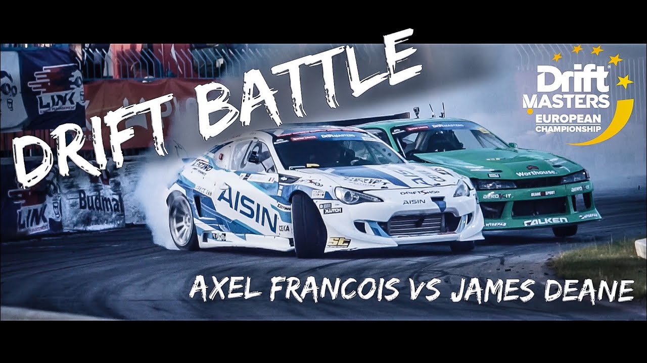 DRIFTMASTER BATTLE  Axel FRANCOIS VS James DEANE 2019