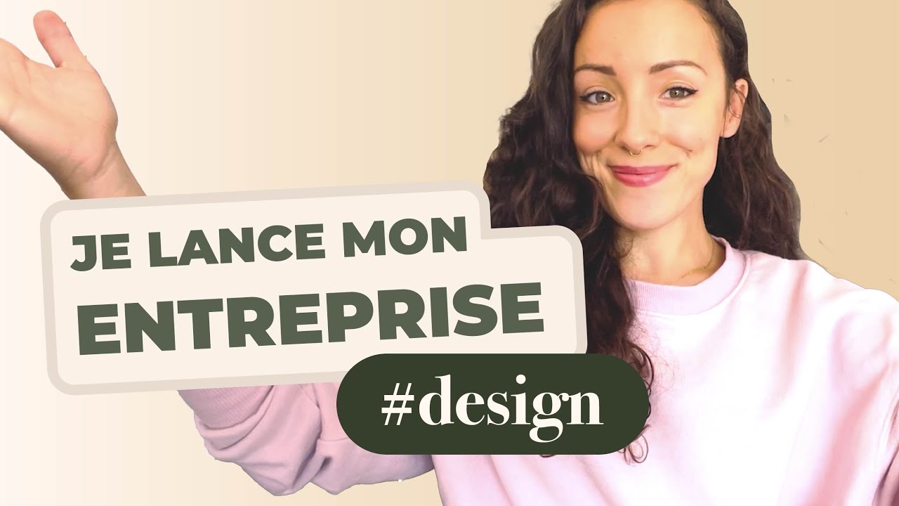 JE LANCE MON ENTREPRISE DE DESIGN ET D'ARCHITECTURE D'INTÉRIEURE !