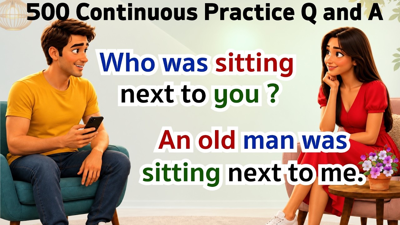 500 Simple Questions And Answers | Continuses Tense | English Speaking Practice