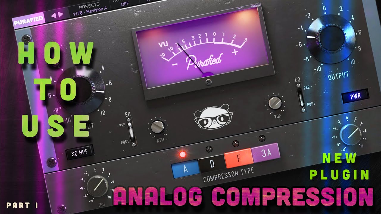 Purafied VU Compressor Plugin – 1176 & Opto Emulations in One | No-Talking Walkthrough