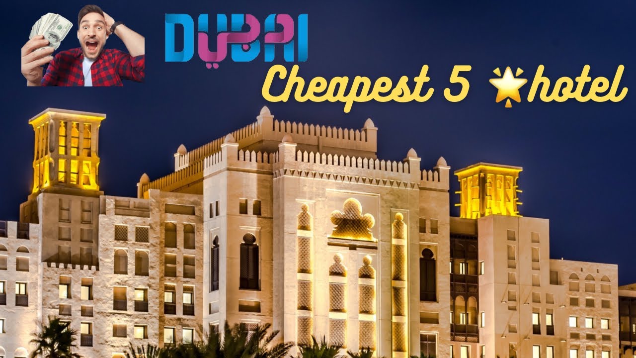 Cheapest 5🌟 hotel in dubai 