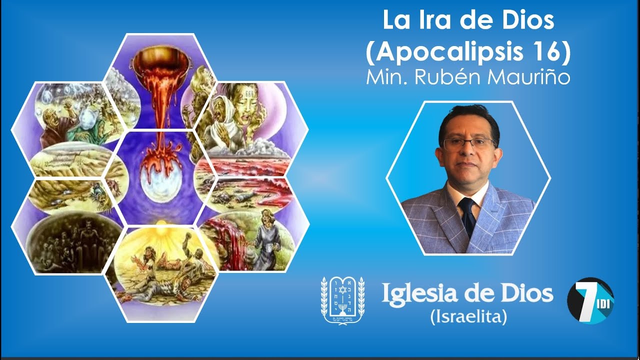 La Ira de Dios (Apocalipsis 16) - Min. Rubén Mauriño - 23/Noviembre/2019