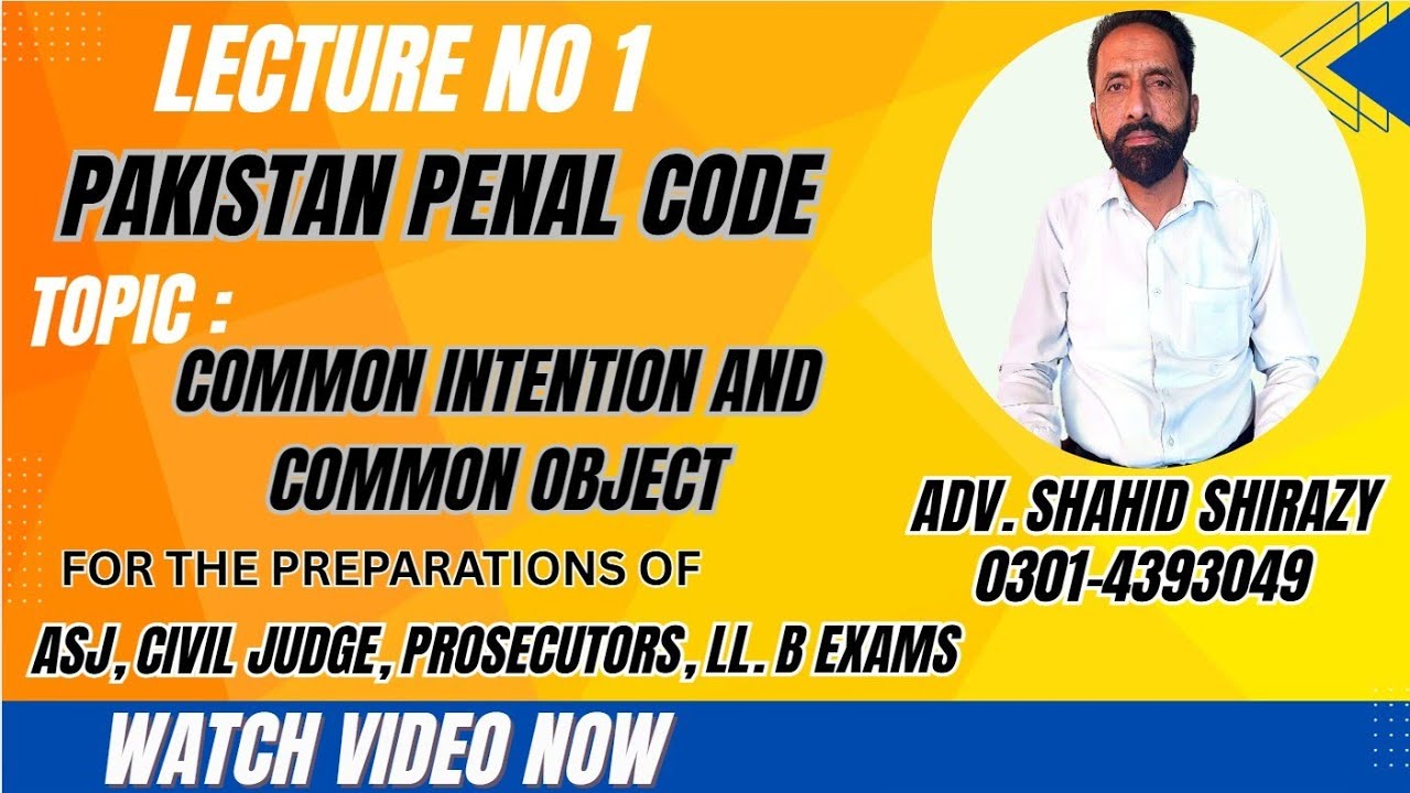 Common intention and common object. Pakistan Penal code.