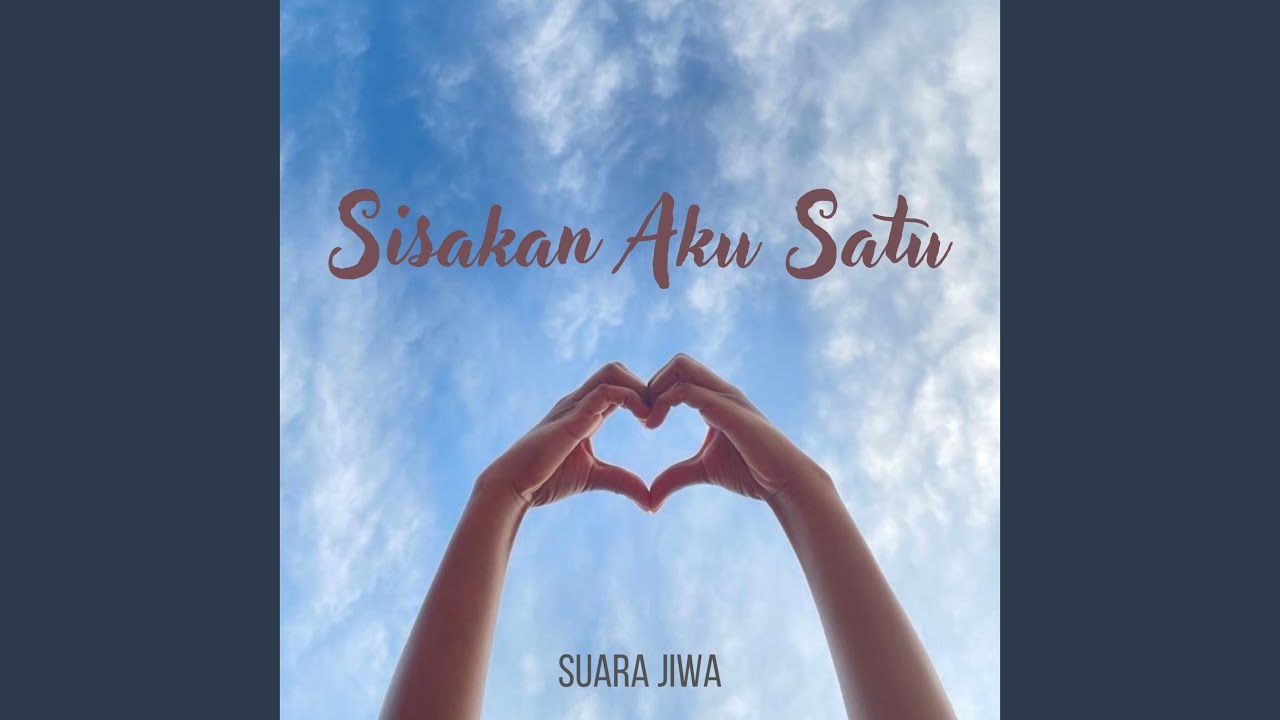 Sisakan Aku Satu
