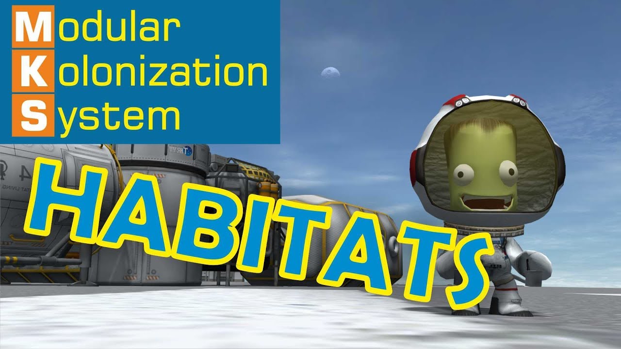 Как работают жилые модули? &mdash; Modular Kolonization System &mdash; KSP 1.4.2