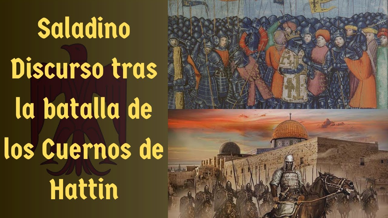 Discurso de Saladino tras la Batalla de los Cuernos de Hattin