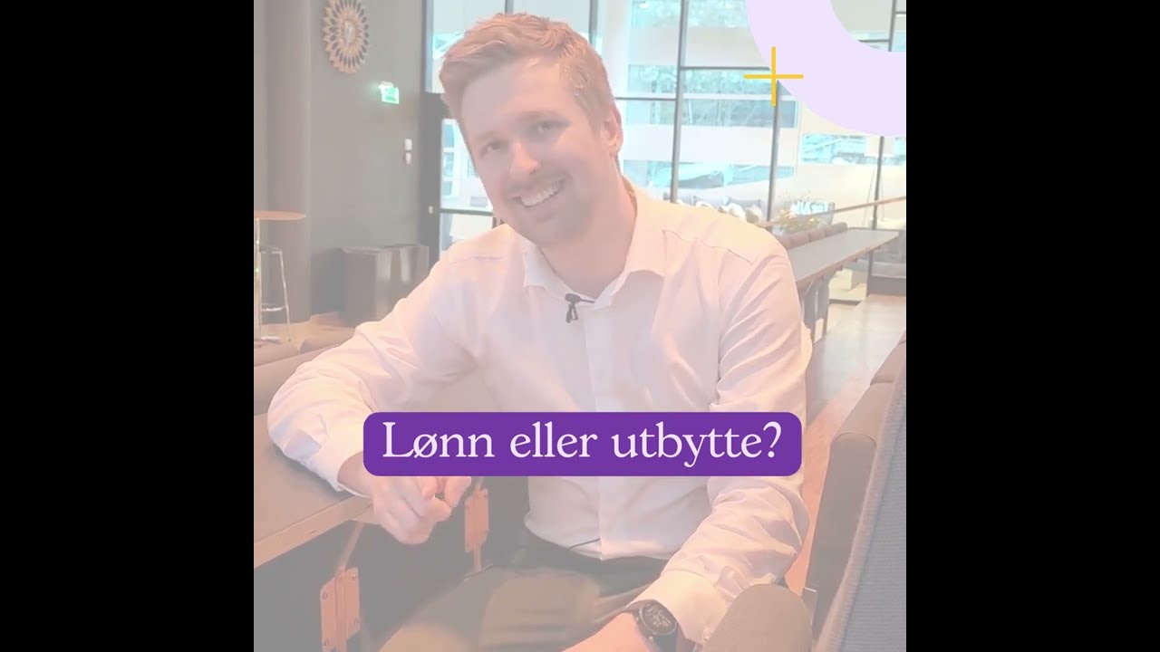 Ta ut l&oslash;nn eller utbytte?