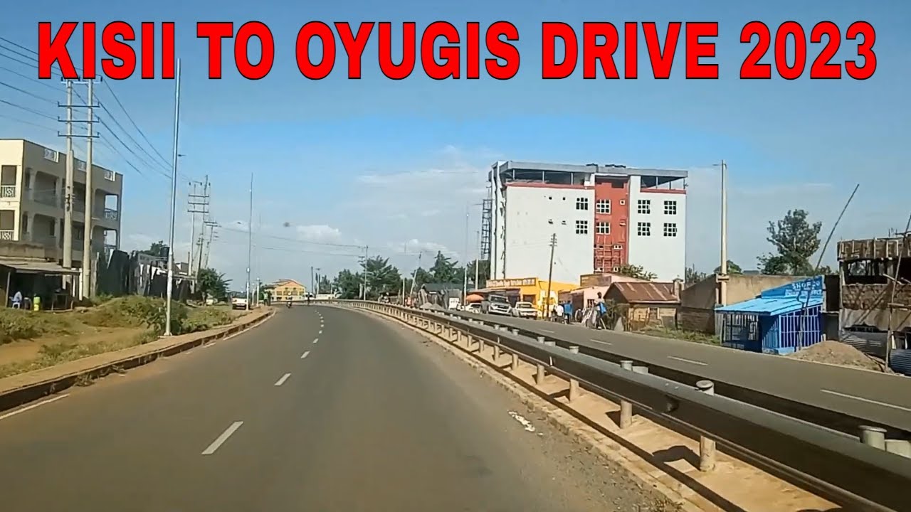 Drive Through KIsii Town to Oyugis Town In Homabay County