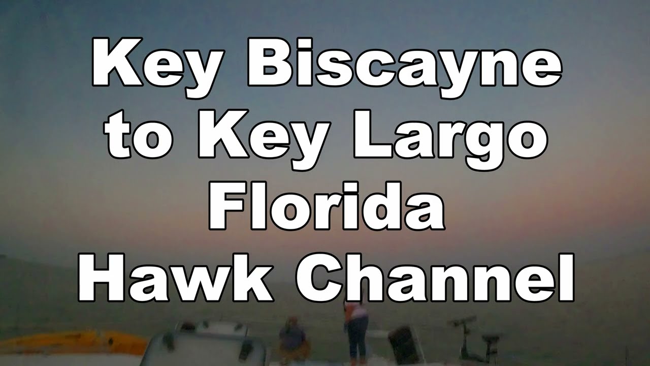 BOAT TRIP: KEY BISCAYNE to KEY LARGO via HAWK CHANNEL