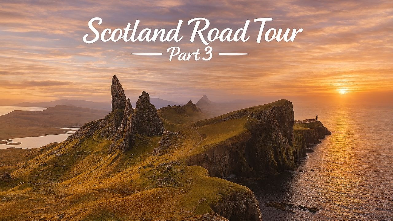 Scotland Road Tour 2025 Forces of Nature – Part 3 | Tourist Attraction | 4K