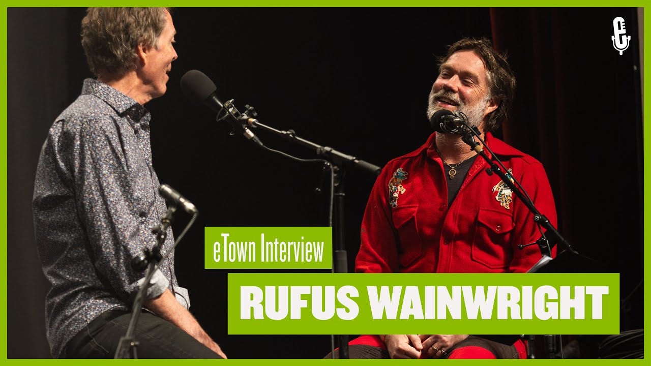 eTown On-Stage Interview - Rufus Wainwright