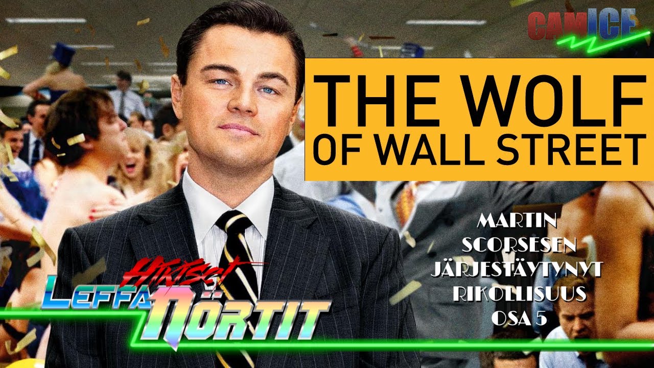 The Wolf of Wall Street (2013) - Hikiset leffanörtit