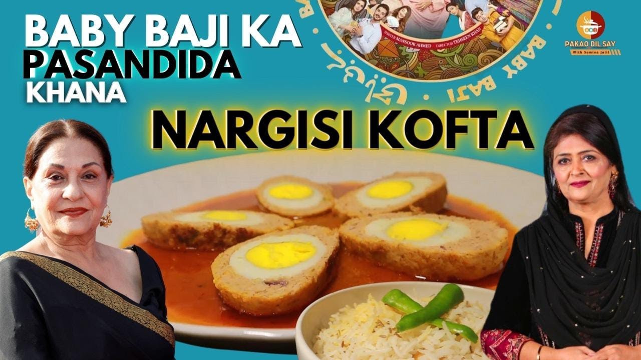Baby Baji ka pasandida khana I Nargisi kofta I  नरगिसी कोफ्ता I Pakao Dil say with Samina Jalil