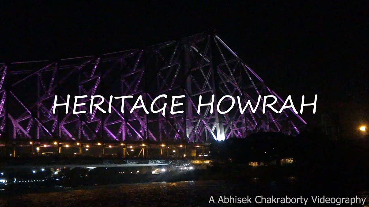 Heritage Howrah ft. Howrah Bridge
