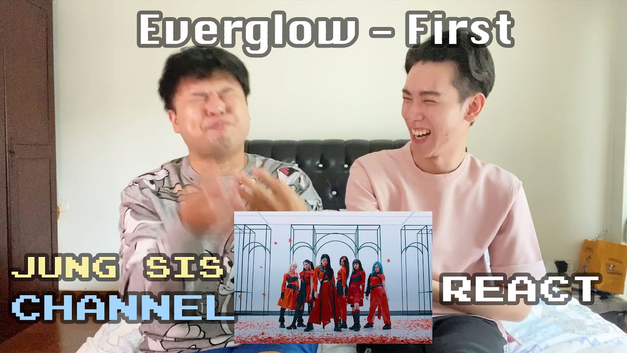 EVERGLOW (에버글로우) - FIRST MV & Perf. จะเป็นโรตีหรือไส้หรอกอีสาน?! งงไม่งง!! | [Reaction] By Jung Sis