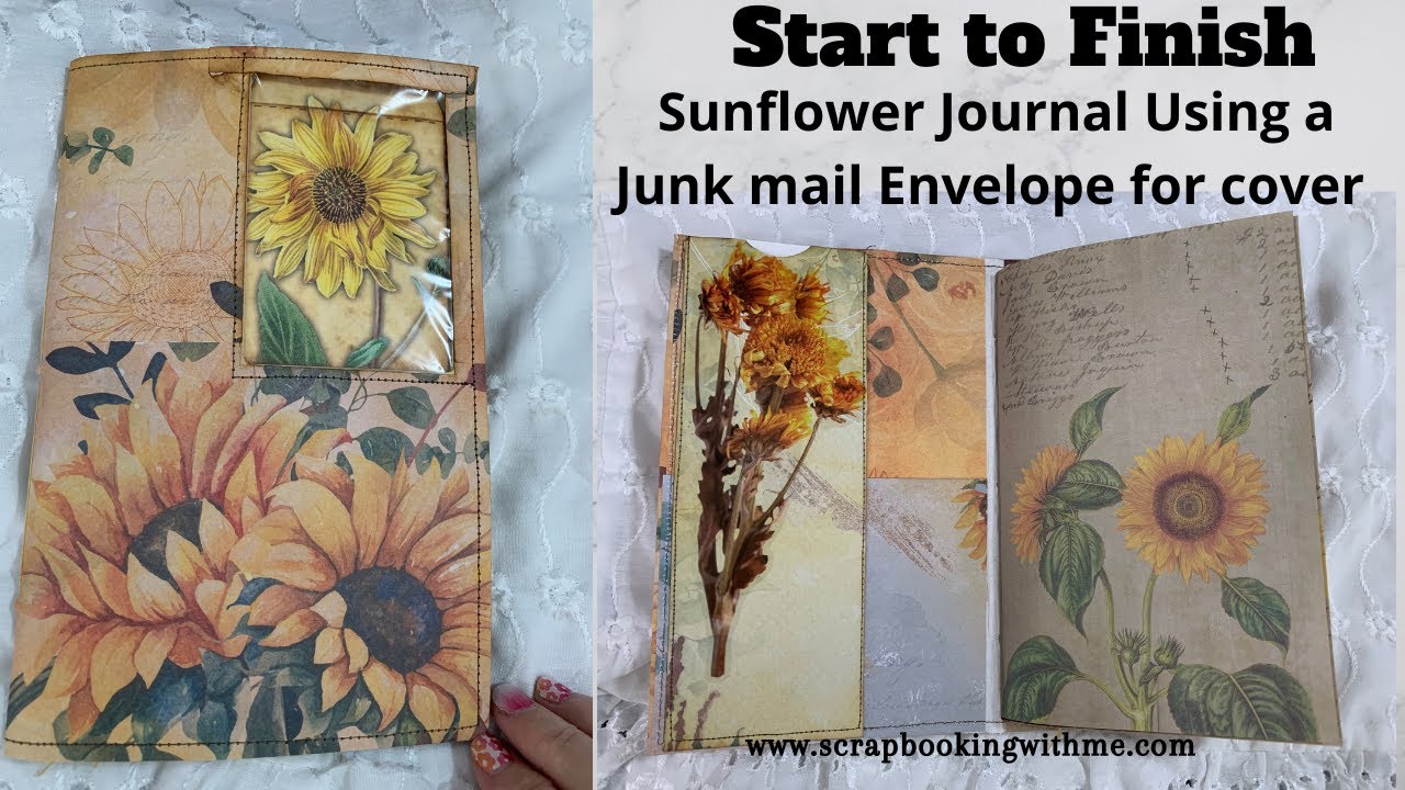 START TO FINISH SUNFLOWER JOURNAL made from JUNK MAIL ENVELOPE