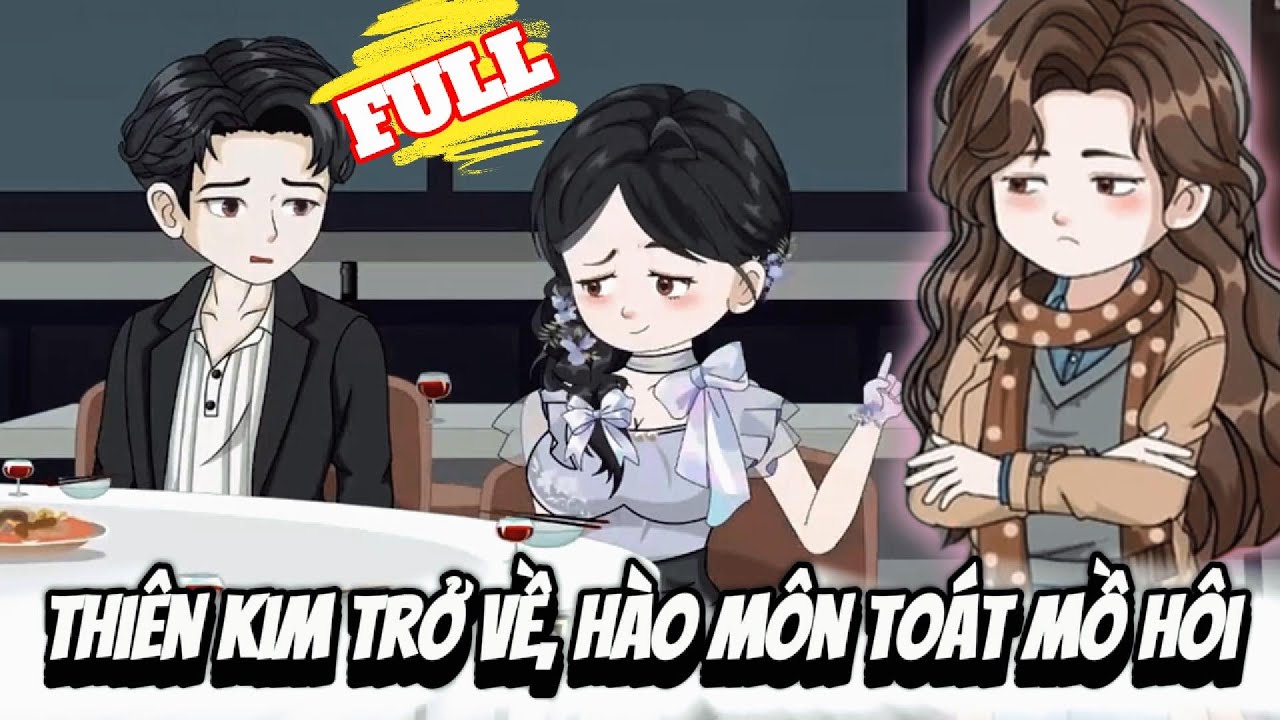 FULL Version : Thiên Kim Trở Về, Hào Môn Toát Mồ Hôi  - Green Vietsub