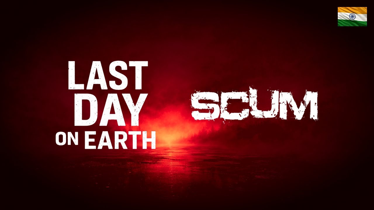 LDoE and SCUM Gameplay Live Stream India