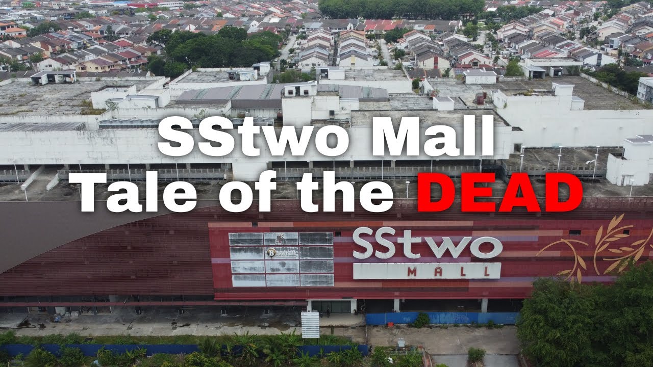 SStwo Mall : Story of a Dead Mall in Heart of SS2 Petaling Jaya