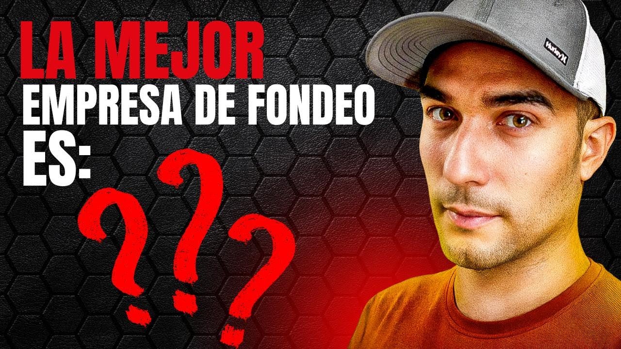Las MEJORES EMPRESAS DE FONDEO en 2026 | Guía Completa