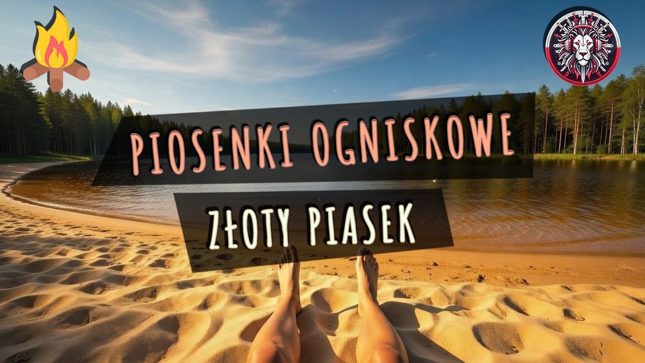 Złoty Piasek – Piosenka Ogniskowa 🏖️☀️| Boso przez dziki brzeg (Ballada Turystyczna)