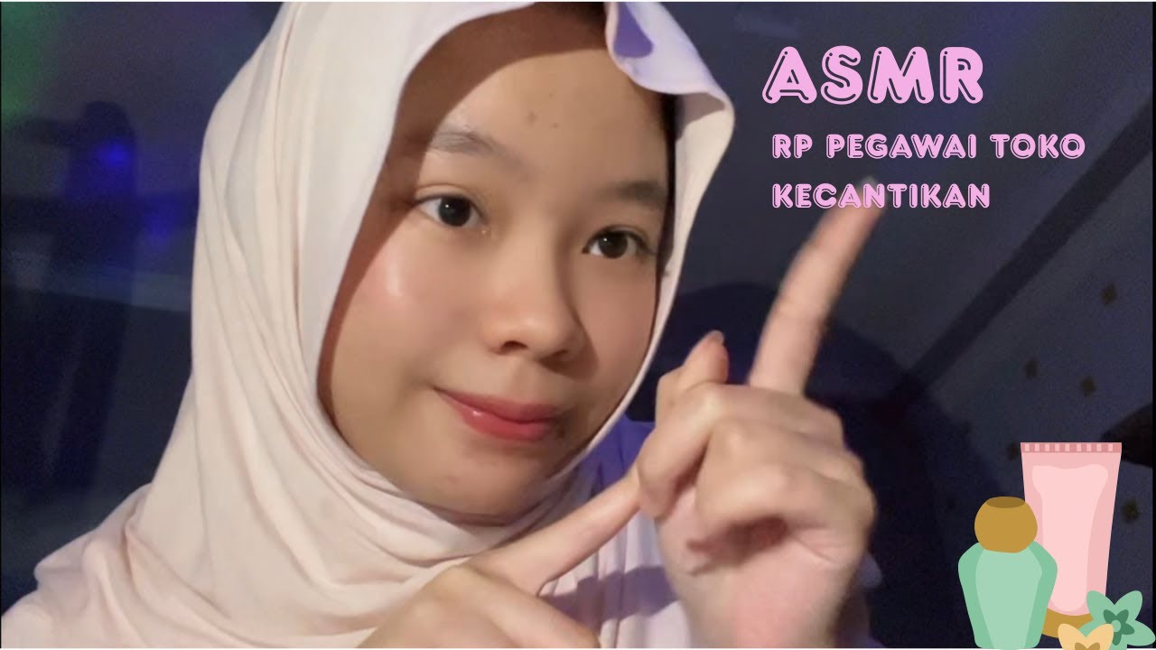ASMR RP PEGAWAI TOKO KECANTIKAN 👸🧴