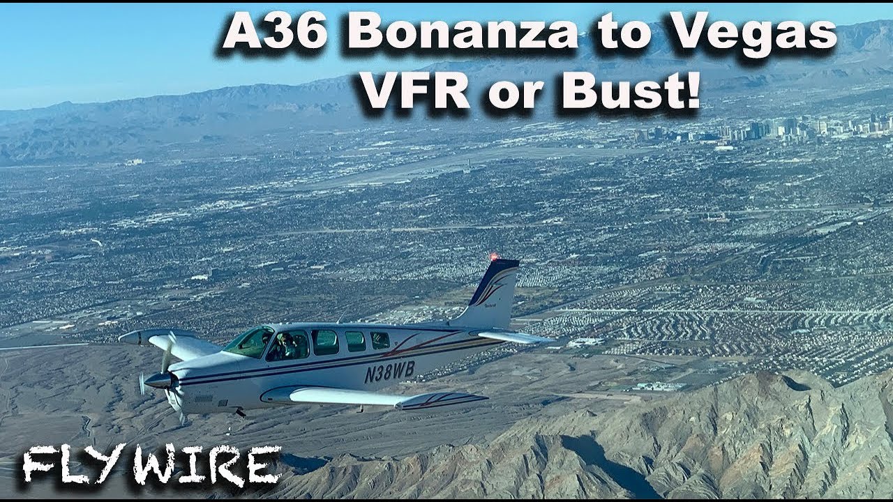 A36 Bonanza to Vegas VFR or Bust