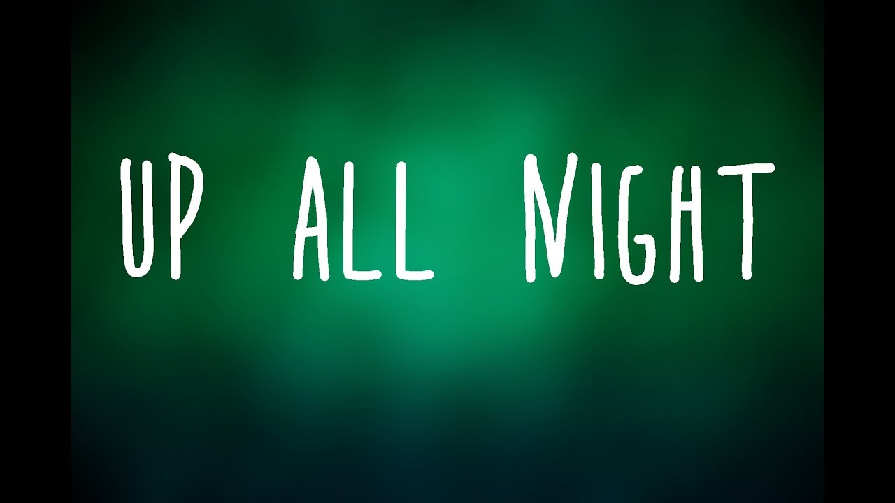 Khalid - Up All Night Lyrics