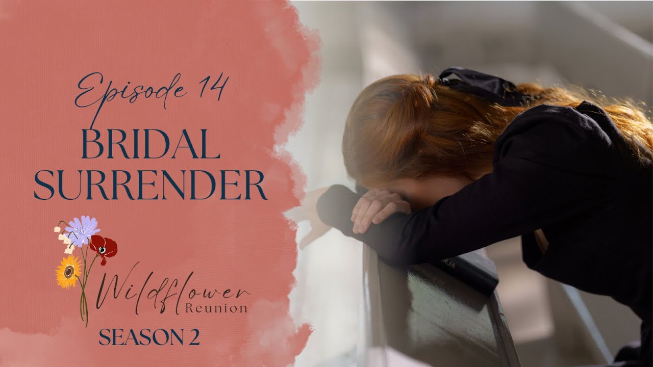 Episode 14 - Bridal Surrender (Book Study 2)