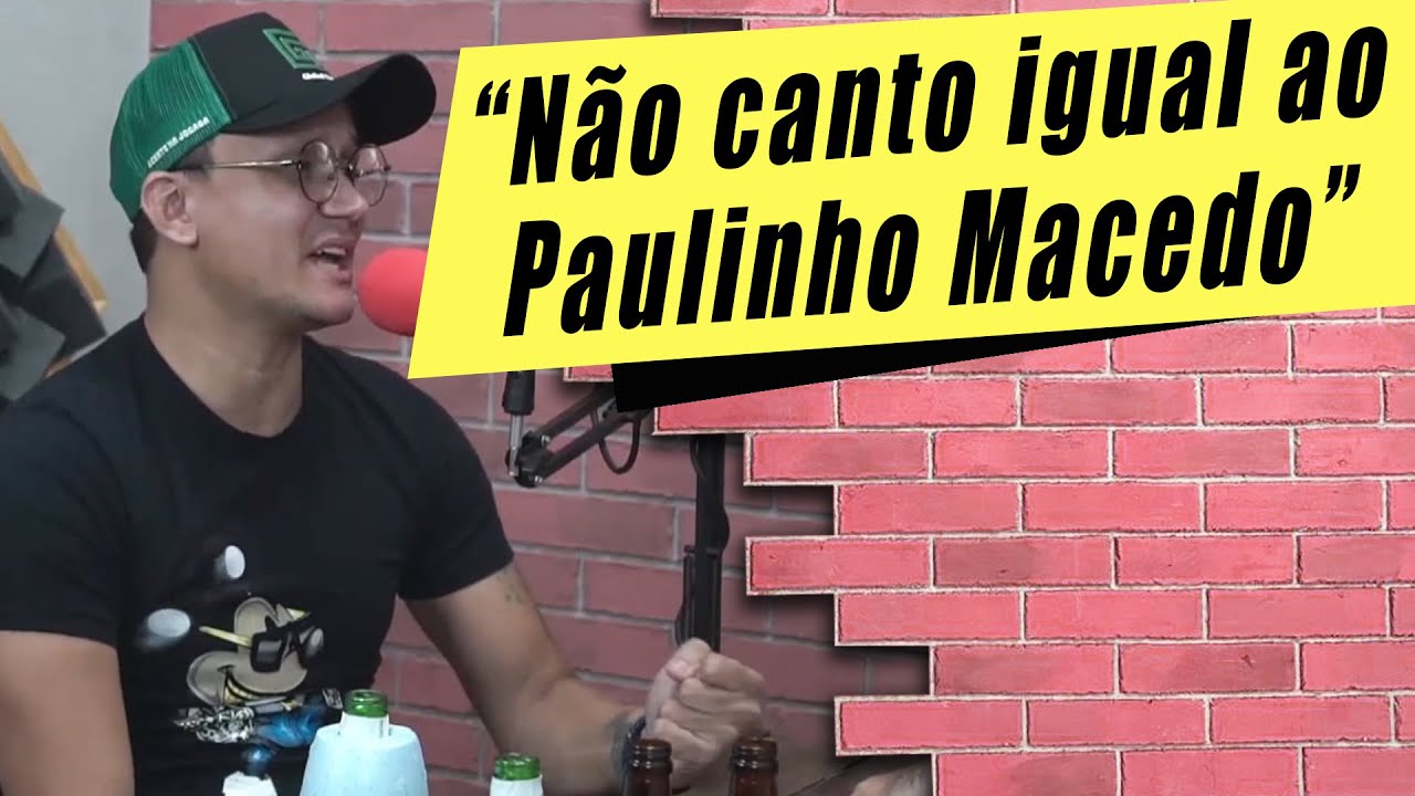 Me comparavam com Paulinho Macedo no Painel de Controle