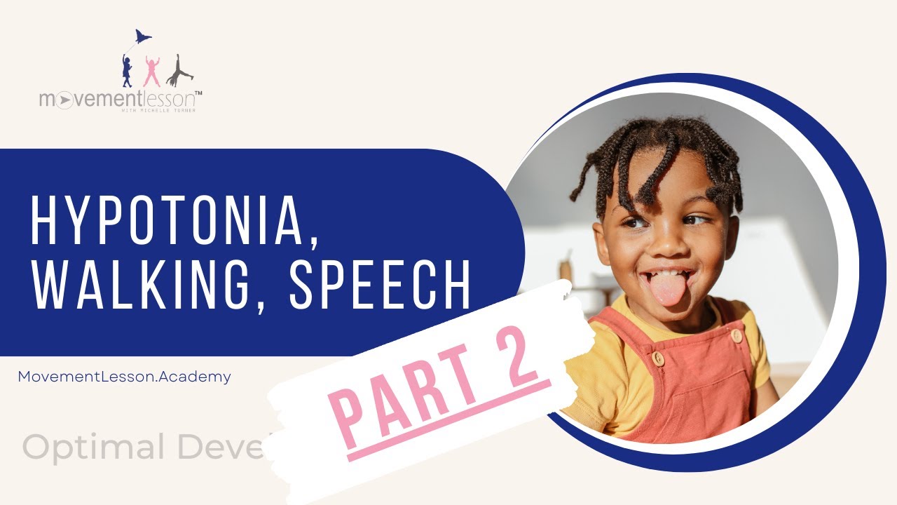 Atypical Development Baby Hypotonia with Walking and Speech - Part 2/2