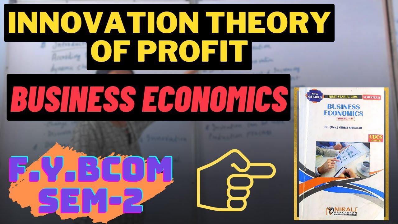 Innovation Theory of Profit Business Economics  F.Y.BCOM Sem 2 #commerce #fybcomsem2 #innovation #yt