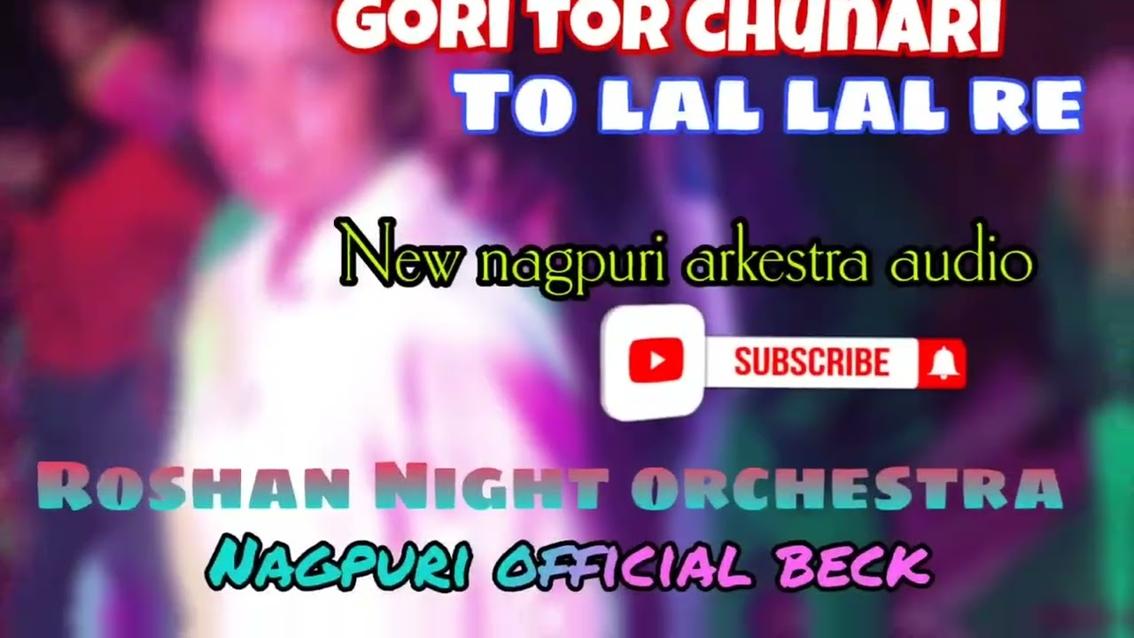 Gori tore chunari to lal lal re || New nagpuri arkestra audio || Hd sound || Nagpuri official beck 