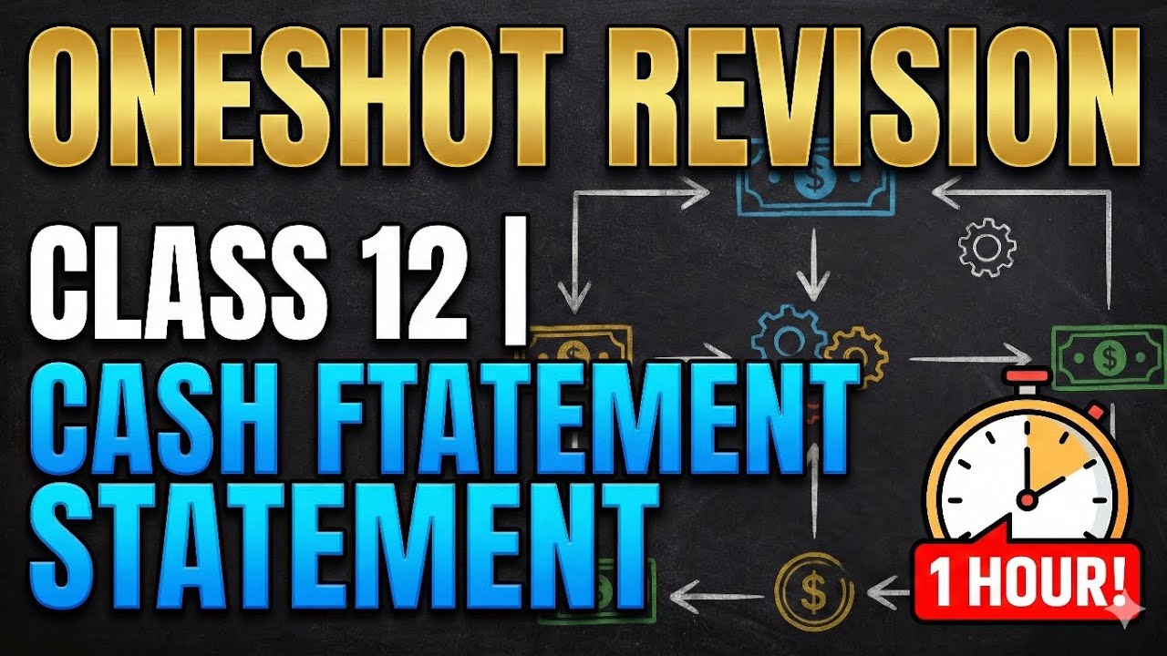OneShot Revision|Class 12|Cash flow Statement|1 hour!