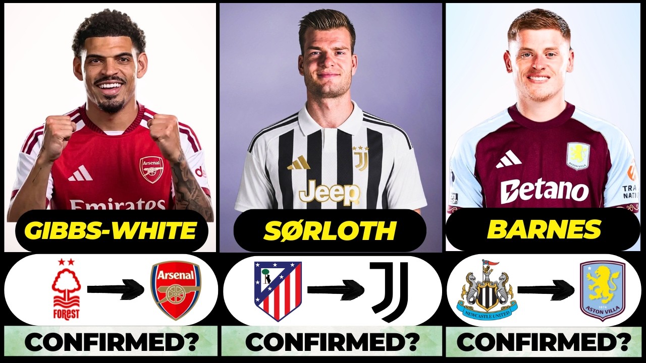 🚨 NEW CONFIRMED TRANSFERS & RUMOURS! 🚨🔥 ft. Sorloth, Gibbs-White, Barnes... etc