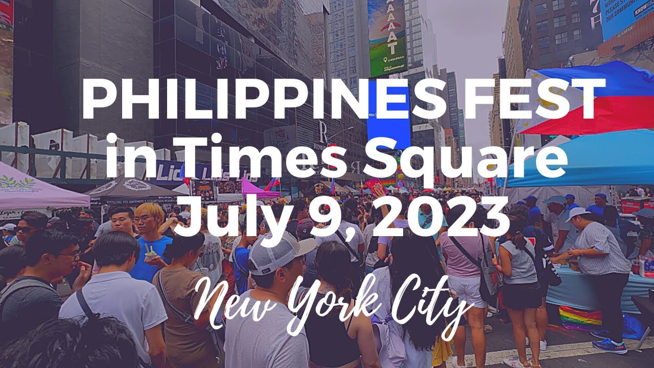 PHILIPPINES FEST the first-ever Filipino street fair in Times Square, New York City