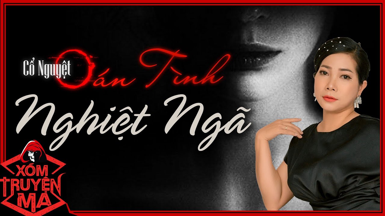 Nghe truyện ma: OÁN TÌNH NGHIỆT NGÃ - Câu chuyện về cô gái bán mình chuộc cha | MC Trần Thy
