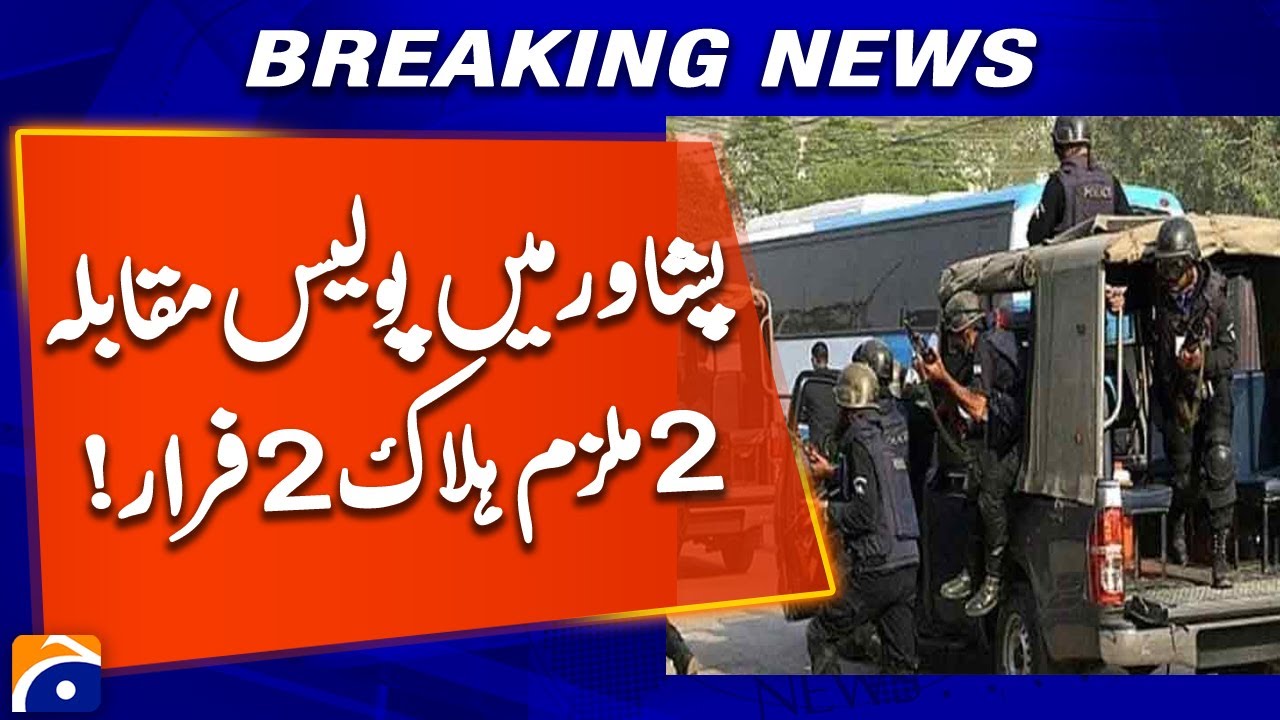 Law Enforcement in Peshawar Neutralizes 2 Accused, 2 Flee | Geo News