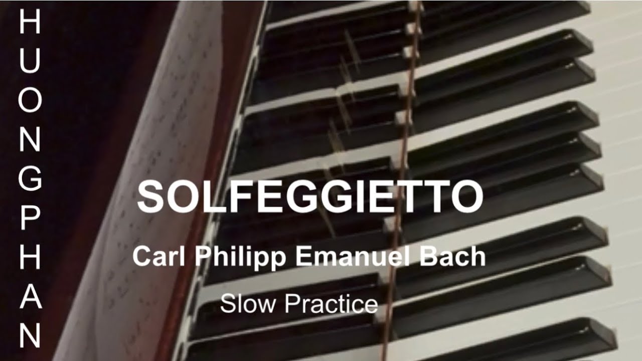 Solfeggietto - C.P. E. Bach. Slow Practice. 