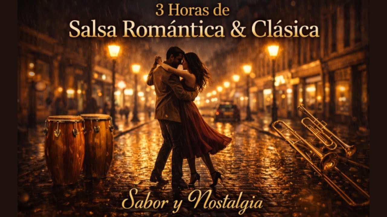 3 Horas de Salsa Romántica y Clásica | Sonidos Elegantes para Bailar y Recordar