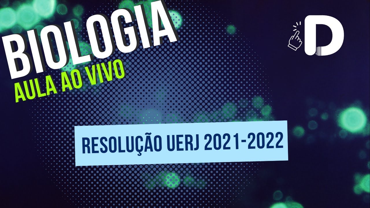 Biologia Uerj 2021-2022 - Resolução - Aula ao vivo