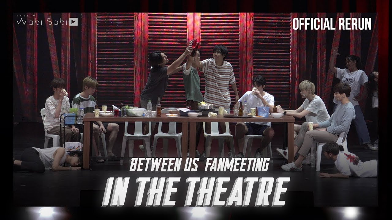 [ OFFICIAL ] RERUN THE SHOW | BETWEEN US FANMEETING IN THE THEATRE