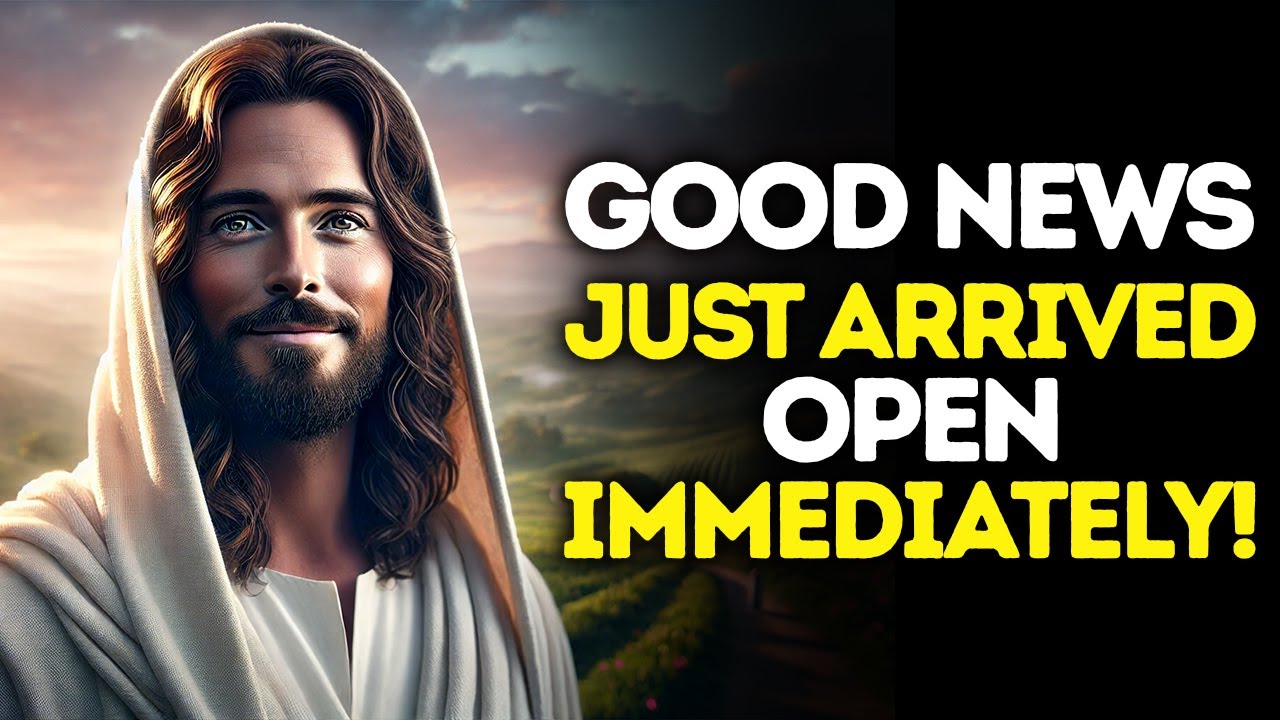 God Says: Something GOOD Just Came In &mdash; Don&rsquo;t Delay | God Message Today | Gods Message Now | God's