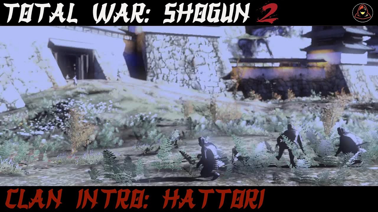 Total War: Shogun 2 - Clan Intro -  Hattori