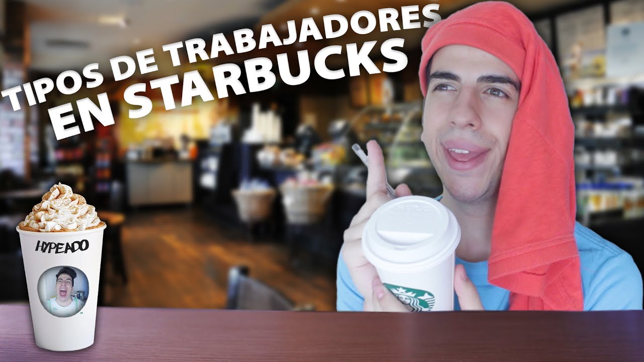 TIPOS DE EMPLEADOS DE STARBUCKS | Gonzok