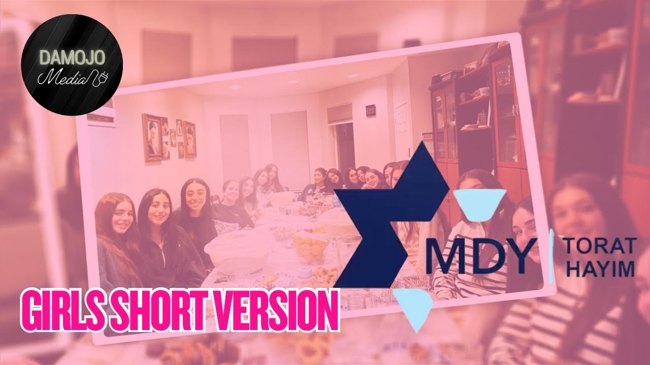 MDY Torat Hayim - Girls Short Version