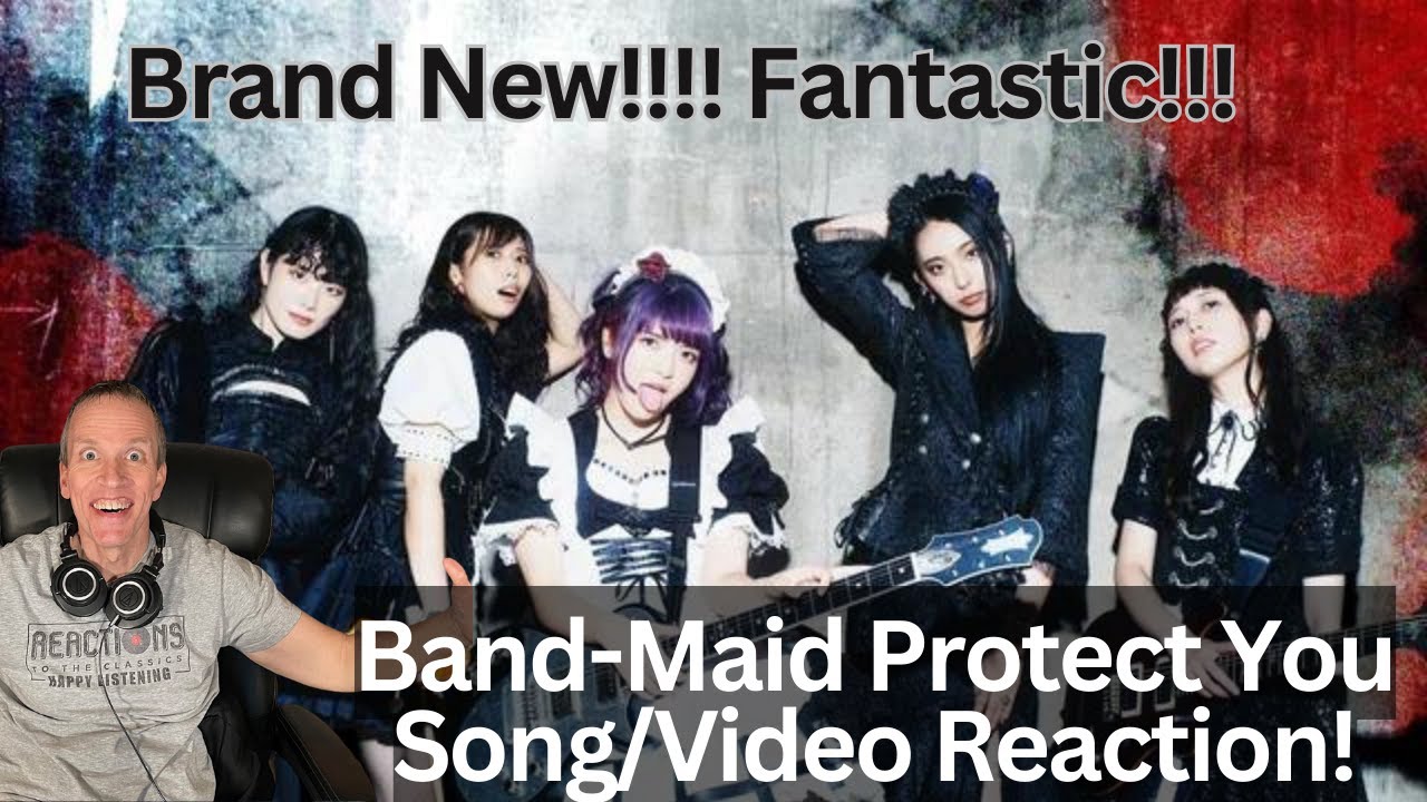 First-Time Hearing Band-Maid Reaction - Protect You Video/Song Reaction! Brand-New!!!