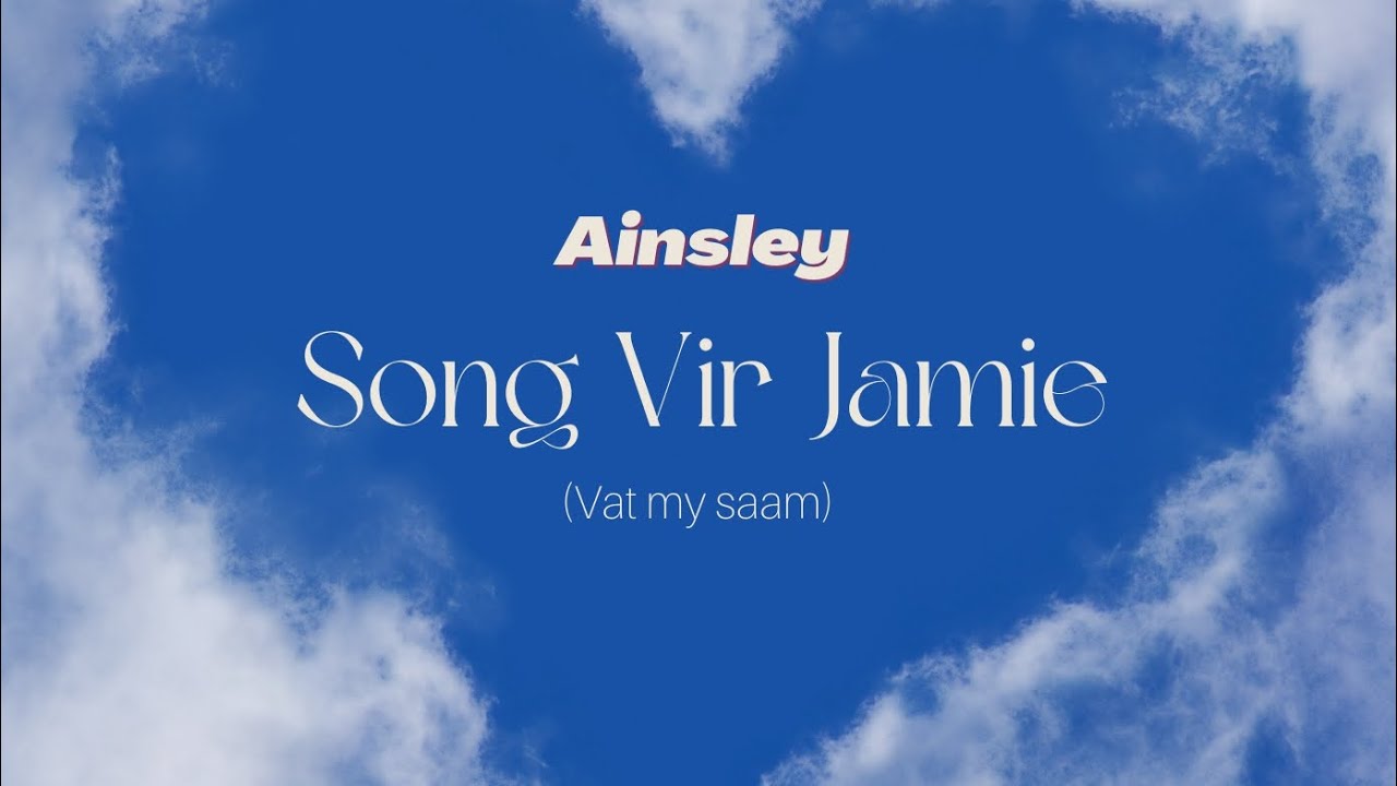 Ainsley-Song Vir Jamie (Vat My Saam) prod by NateDawgDaMagician